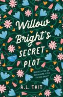 Willow Bright’s Secret Plot 176152836X Book Cover