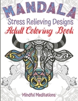 Mandala Adult Coloring Book: Stress Relieving Mandala Designs for Adults Relaxation,Positive Affirmations ,Mindful Meditations,Adorable Jungle Animals Drawings ,Cute Cats,Awesome Australian Animals . B08FS16XZN Book Cover