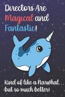 Directors Are Magical And Fantastic Kind Of Like A Narwhal ...: Staff Job Profession Worker Appreciation Day Fantasy Rainbow Star Design 1075084040 Book Cover