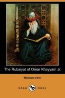 The Rubaiyat of Omar Khayyam, Jr.; 150549902X Book Cover