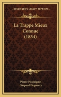 La Trappe Mieux Connue (1834) 1274659000 Book Cover