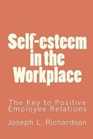 Self-esteem in the Workplace 1453768742 Book Cover