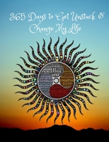 365 Days to Get Unstuck & Change My Life: A journal of daily action, results & inspiration to get me out of the rut 1651532788 Book Cover