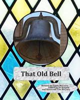 That Old Bell 1500265128 Book Cover