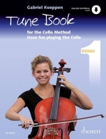 Koeppen: Cello Method: Tune Book 1 - Have Fun Playing the Cello Book with Online Material 3795733391 Book Cover