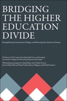 Bridging the Higher Education Divide: Strengthening Community Colleges and Restoring the American Dream the Report of the Century Foundation Task Force on Preventing Community Colleges from Becoming S 0870785311 Book Cover