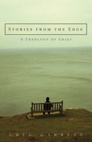 Stories from the Edge: A Theology of Grief 0664232043 Book Cover