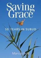 Saving Grace - Fifty Years in Subud 0244465630 Book Cover