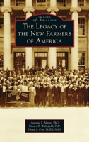 Legacy of the New Farmers of America 1540251942 Book Cover