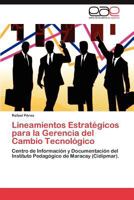 Lineamientos estratégicos para la gerencia del cambio tecnológico 3659026719 Book Cover