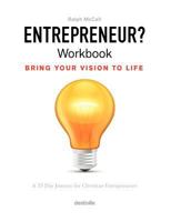 Entrepreneur? Workbook: Bring Your Vision to Life 098327682X Book Cover