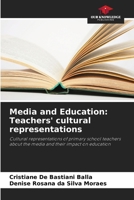Media and Education: Teachers' cultural representations 6207756991 Book Cover