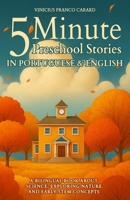 5 Minute Portuguese Preschool Stories for Kids: A Bilingual Book About Science, Exploring Nature and Early STEM Concepts B0FFMZKYV4 Book Cover