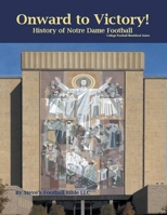 Onward to Victory! History of Notre Dame Fighting Irish Football B0C1DSV1J4 Book Cover