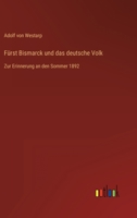 Fürst Bismarck und das deutsche Volk: Zur Erinnerung an den Sommer 1892 336841917X Book Cover