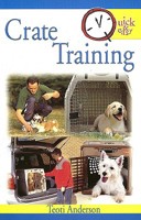Quick & Easy Crate Training (Quick & Easy) 0793810035 Book Cover