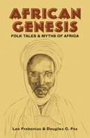 African Genesis: Folk Tales and Myths of Africa 0913666777 Book Cover