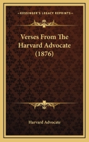 Verses from the Harvard Advocate 1165152452 Book Cover