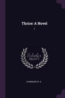 Thrice: A Novel: 1 1378002172 Book Cover