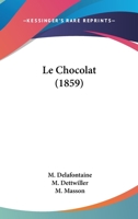 Le Chocolat ... 102164885X Book Cover