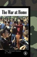 The War at Home: The United States in 1968 078915840X Book Cover