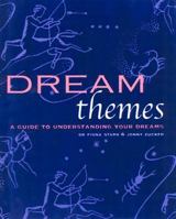 Dream Themes: A Guide to Understanding Your Dreams 076072718X Book Cover