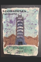 Glowstones: Prophecies and Pain B0CV17CVMZ Book Cover