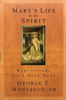 Mary's Life in the Spirit: Meditations on a Holy Duet 1593251920 Book Cover