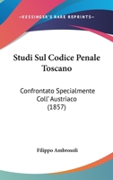 Studi Sul Codice Penale Toscano 0469480556 Book Cover