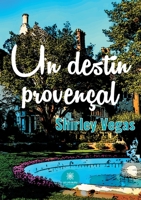 Un destin provençal B09KWYCTNN Book Cover