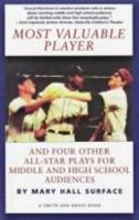 Most Valuable Player and Four Other All-Star Plays for Middle and High School Audiences (Young Actors Series) 1575251787 Book Cover