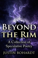 Beyond the Rim: A Collection of Speculative Poetry 1518730299 Book Cover
