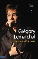 Grégory Lemarchal - Les mots du coeur 2352881463 Book Cover