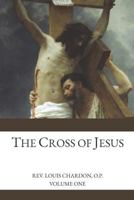 The cross of Jesus Volume 1. B0007EELVS Book Cover