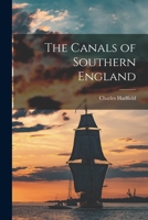 The Canals of Southern England 1014522048 Book Cover