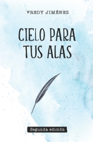 Cielo para tus alas 1097796221 Book Cover