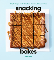 Snacking Bakes: Simple Recipes for Cookies, Bars, Brownies, Cakes, and More 0593579178 Book Cover