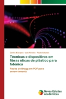 Técnicas e dispositivos em fibras óticas de plástico para fotónica 6202407689 Book Cover