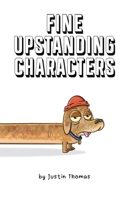 Fine Upstanding characters B0GS6K7XGM Book Cover