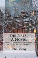 The Nats - A Novel 1475158491 Book Cover