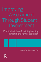Improving Assessment Through Student Involvement: Practical Solutions for Aiding Learning in Higher and Further Education 0415308216 Book Cover