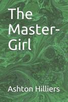 The Master-girl: A Romance 9356908230 Book Cover