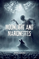 Moonlight and Marionettes B0DXHBXKNQ Book Cover