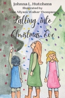 Falling in Christmas Eve: Ann, Lin, and Clinton Adventure: Book 1 B08R6TMX6M Book Cover