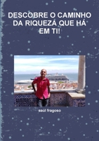 Descobre O Caminho Da Riqueza Que H� Em Ti! 0244809372 Book Cover