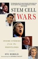 Stem Cell Wars: Inside Stories from the Frontlines 1403984999 Book Cover