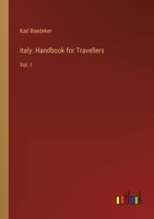 Italy: Handbook for Travellers: Vol. I 3385303257 Book Cover