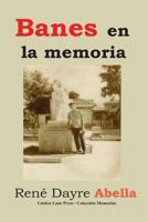 Banes En La Memoria 1490994971 Book Cover