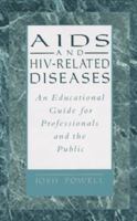 AIDS and HIV-Related Diseases: An Educational Guide for Professionals and the Public 0306450852 Book Cover