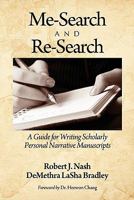 Me-Search and Re-Search: A Guide for Writing Scholarly Personal Narrative Manuscripts 1617353930 Book Cover
